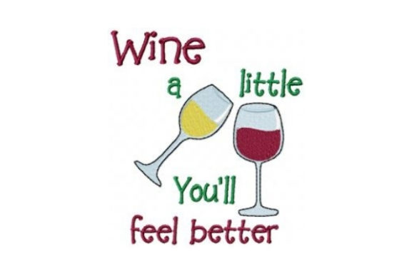 Wine a Little, You'll Feel Better